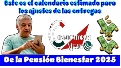 Este es el calendario estimado para los ajustes de las entregas a los pagos de la Pensión Bienestar 2026