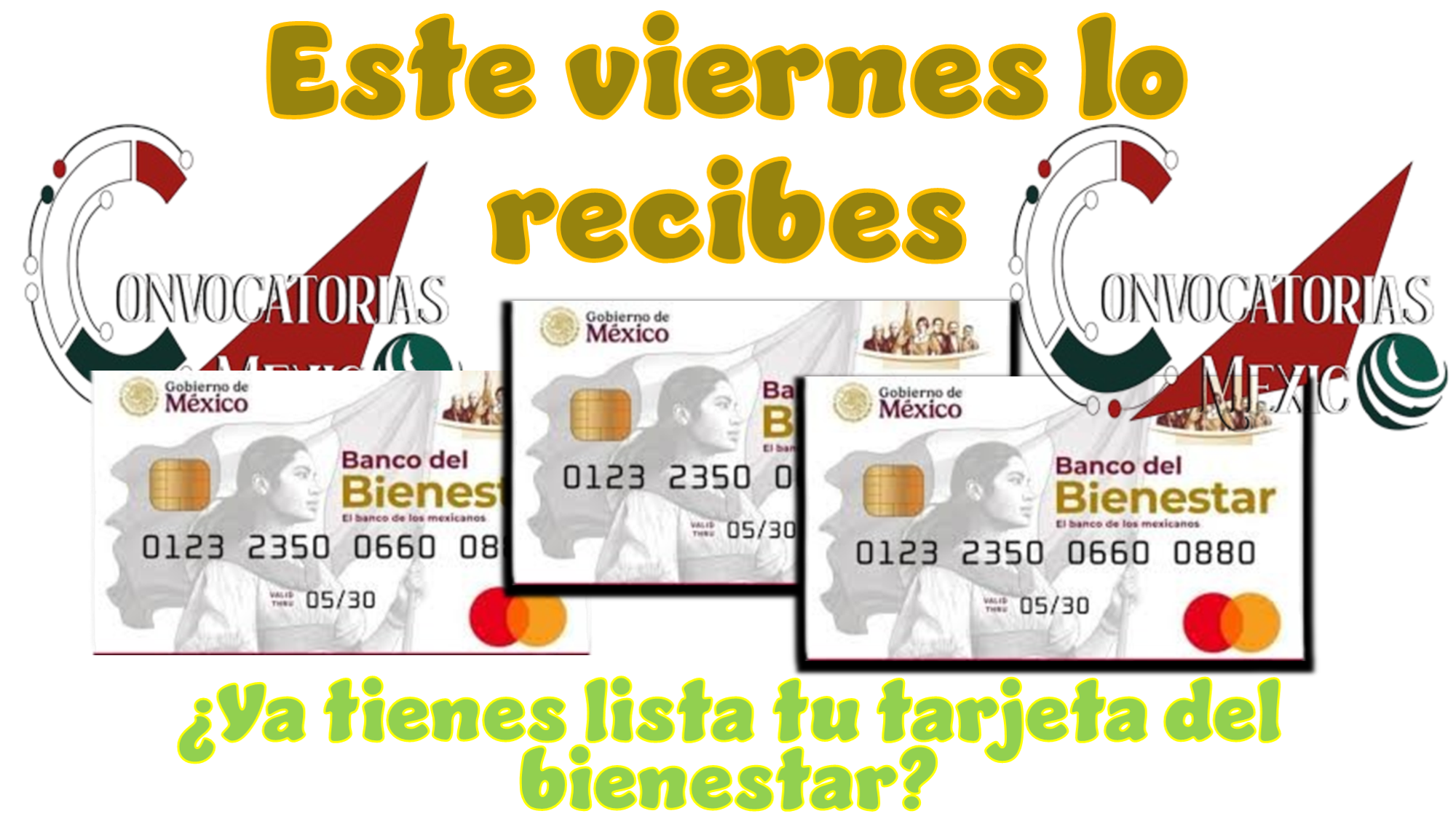 Este viernes lo recibes | ¿Ya tienes lista tu tarjeta del bienestar?
