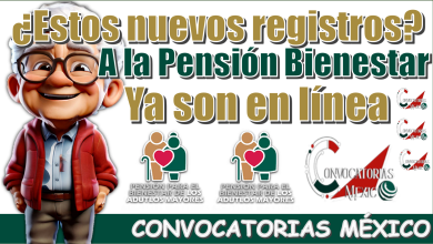 ¿Estos nuevos registro a la Pensión Bienestar ya son en línea?