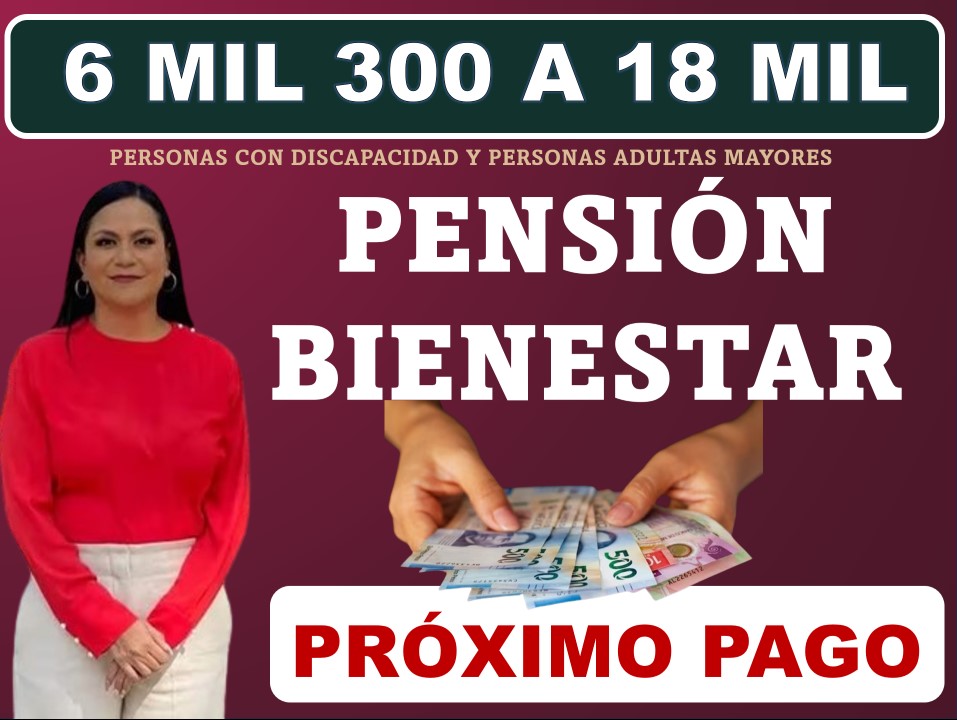 Estos son los Pagos Pendientes de los Programas del Bienestar ¡Pensión Bienestar para Adultos Mayores y Personas con Discapacidad en 2024!