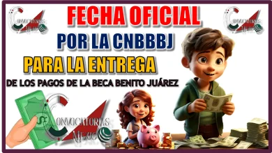 FECHA  OFICIAL POR LA CNBBBJ PARA LA ENTREGA DE LOS PAGOS DE LA BECA BENITO JUÁREZ | ¿DE CUÁNTO ES EL MONTO A ENTREGAR?