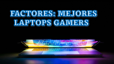 Factores que deben tener las mejores laptops gamers  