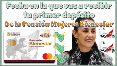 Fecha en la que vas a recibir tu primer depósito de la Pensión Mujeres Bienestar