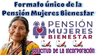 Formato único de la Pensión Mujeres Bienestar | solicitud de la incorporación