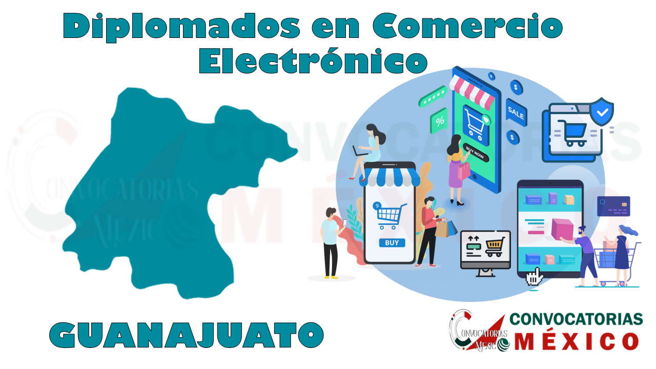 12 Diplomados en Comercio Electrónico en Guanajuato
