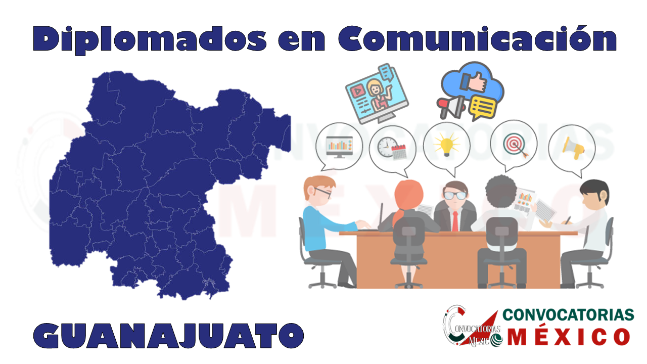 12 Diplomados en Comunicación en Guanajuato