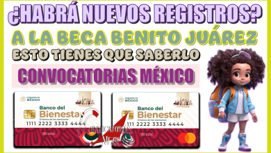 HABRÁ NUEVOS REGISTROS A LA BECA BENITO JUÁREZ...ESTO TIENES QUE SABERLO 