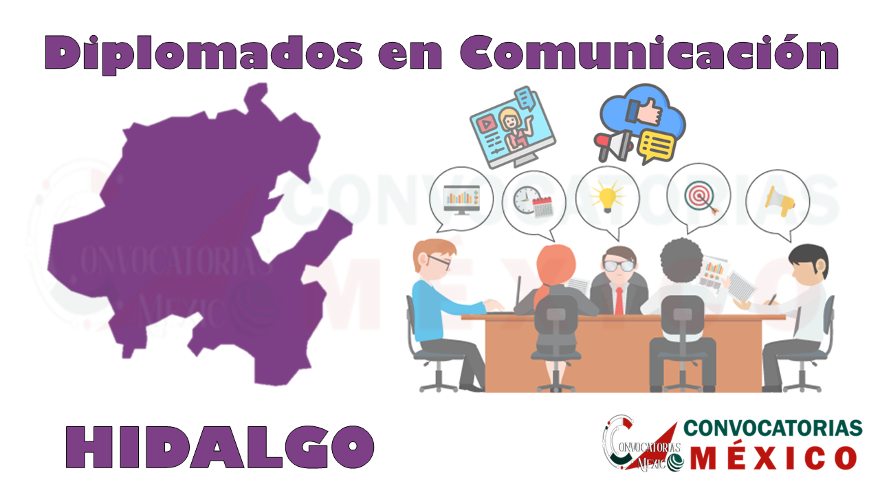 12 Diplomados en Comunicación en Hidalgo