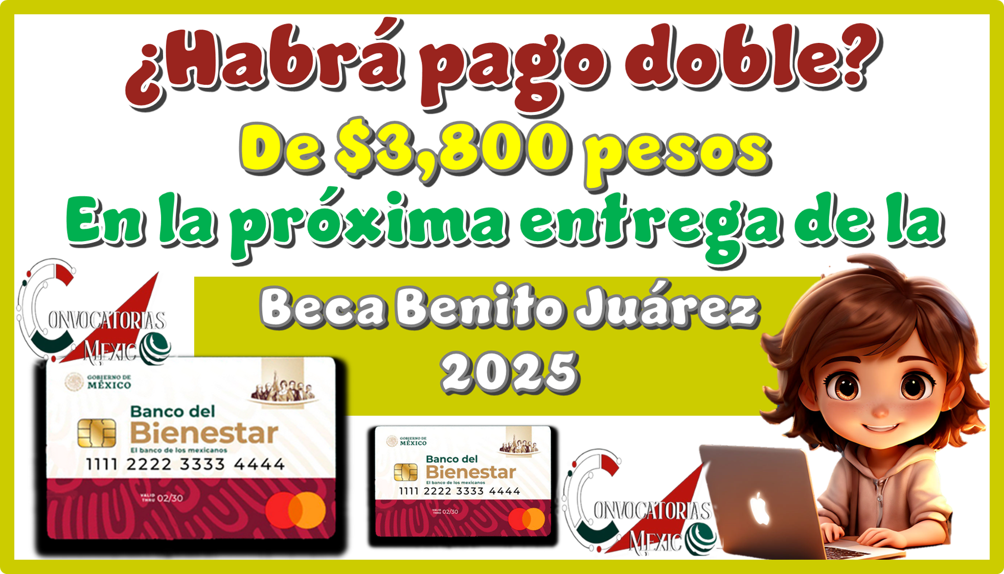 ¿Habrá pago doble de $3,800 pesos en la próxima entrega de la Beca Benito Juárez 2025?