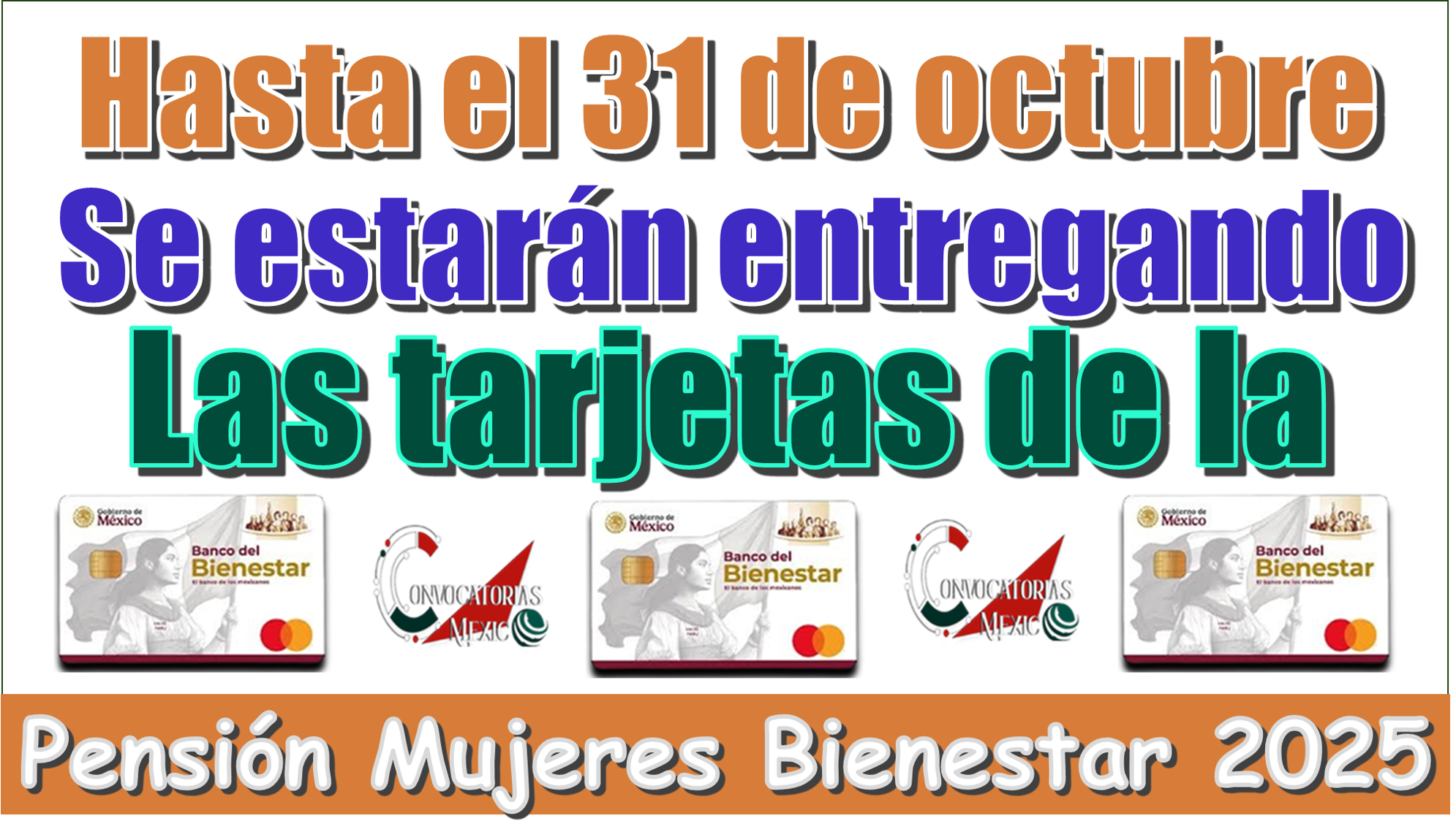 Hasta el 31 de octubre se estarán entregando las tarjetas de la Pensión Mujeres Bienestar 2025 