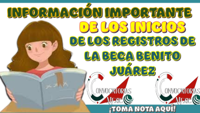 INFORMACIÓN IMPORTANTE DE LOS INICIOS DE LOS REGISTROS DE LA BECA BENITO JUÁREZ...¡TOMA NOTA!