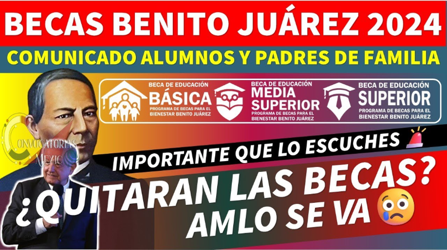 "Continuidad Asegurada para las Becas Benito Juárez ante Cambios Políticos en México"