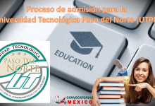 Proceso de admisión para la Universidad Tecnológica Paso del Norte (UTPN)