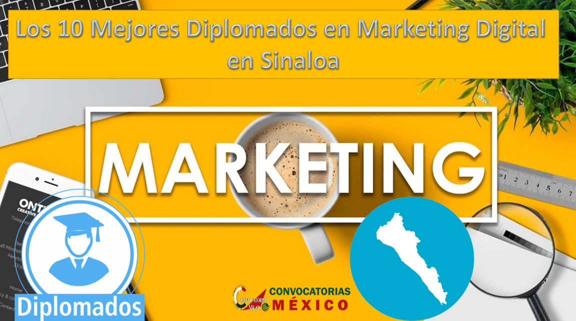 Los 10 Mejores Diplomados en Marketing Digital en Sinaloa