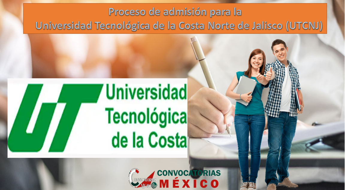 Proceso de admisión para la Universidad Tecnológica de la Costa Norte de Jalisco (UTCNJ)