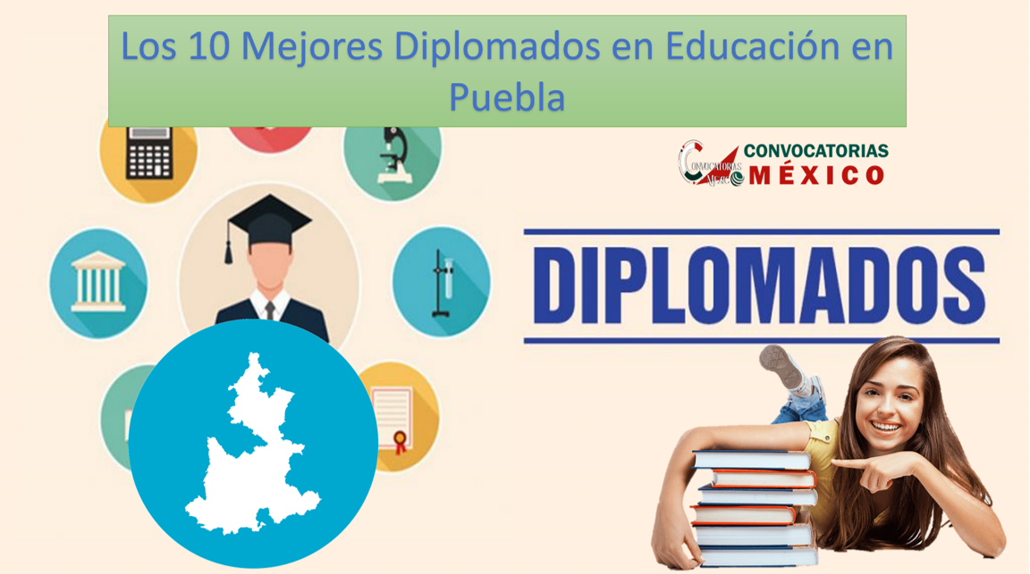 Los 10 Mejores Diplomados en Educación en Puebla