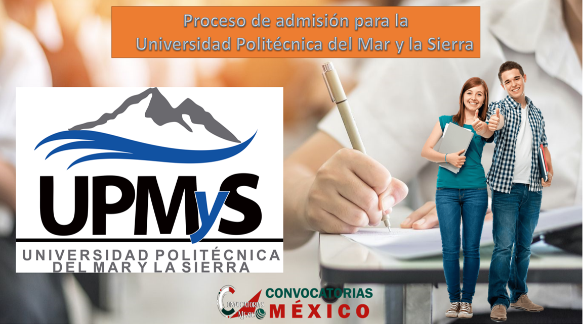 Proceso de admisión para la Universidad Politécnica del Mar y la Sierra