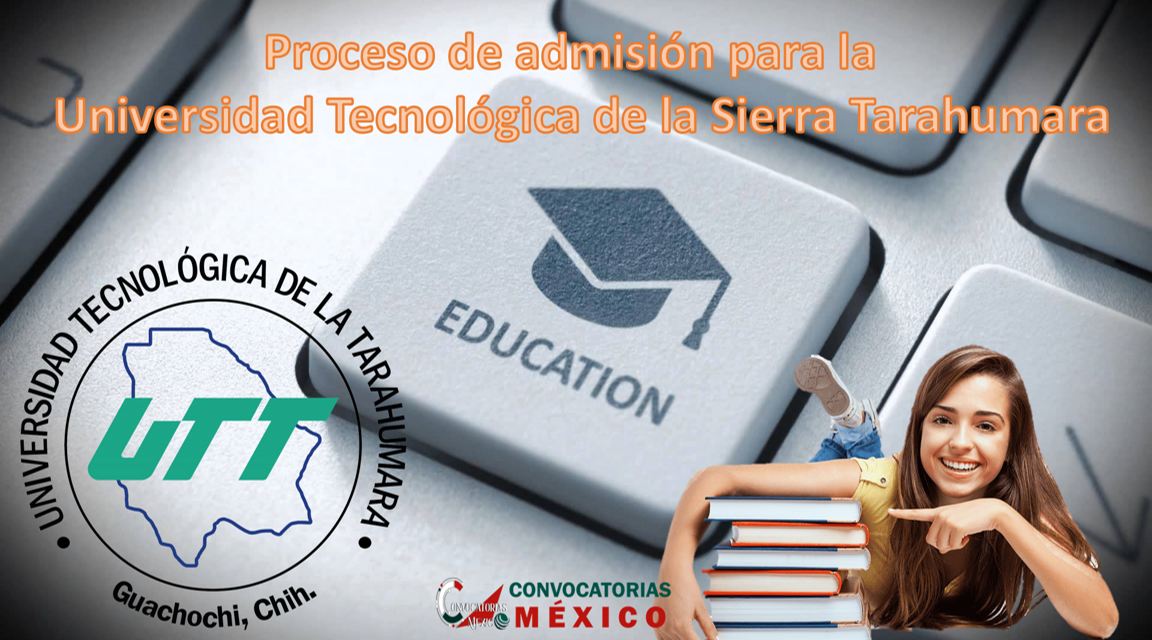Proceso de admisión para la Universidad Tecnológica de la Sierra Tarahumara