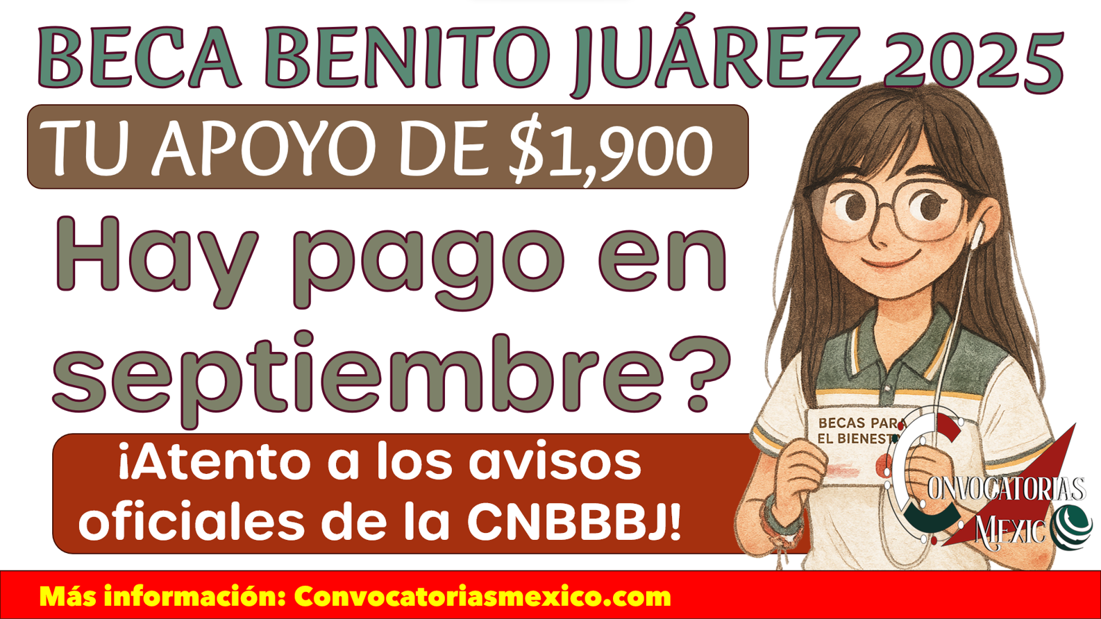 Fecha de tus $1,900 pesos ¿Habrá pago de la Beca Benito Juárez en septiembre?