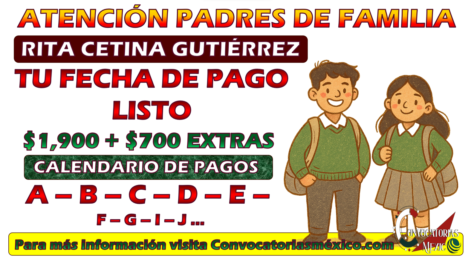 Tu fecha de pago $1,900 + $700 extras de la Beca Rita Cetina Gutiérrez 2025
