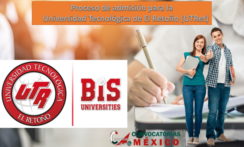 Proceso de admisión para la Universidad Tecnológica de El Retoño (UTRet)