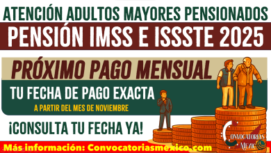Fecha del próximo pago de la Pensión IMSS e ISSSTE 2025
