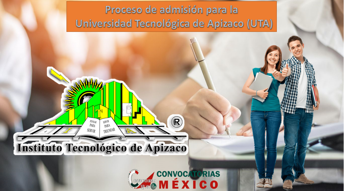 Proceso de admisión para la Universidad Tecnológica de Apizaco (UTA)