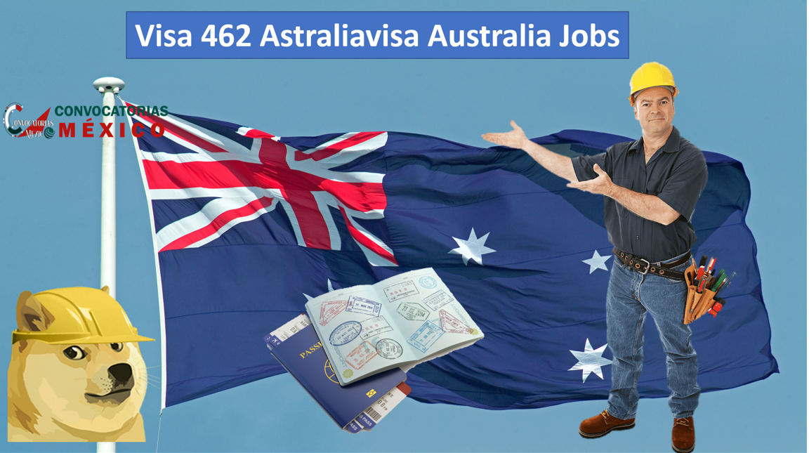 Visa 462 Astraliavisa Australia Jobs