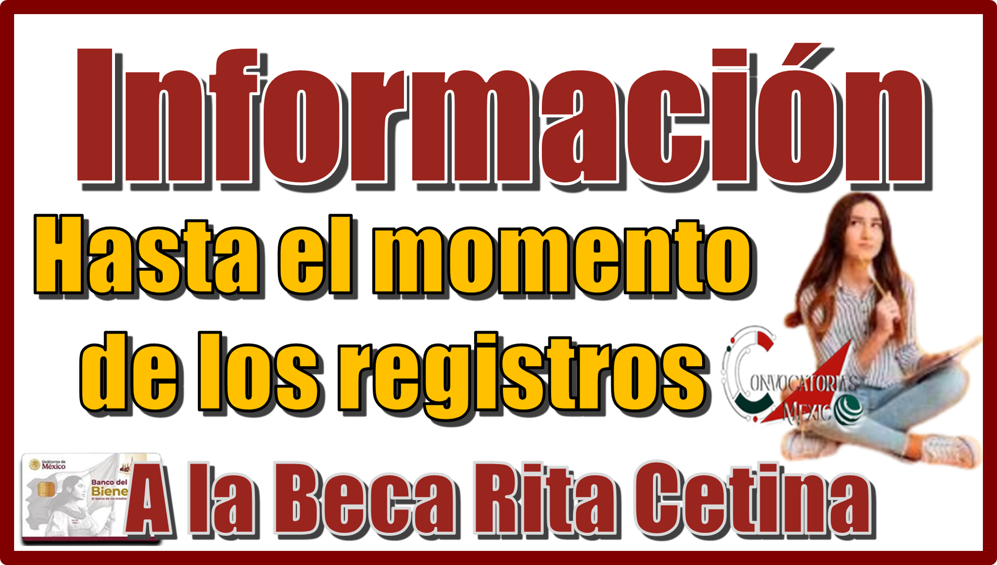 Información hasta el momento de los registros a la Beca Rita Cetina