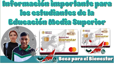 Información importante para los estudiantes de la Educación Media Superior | Beca para el Bienestar 