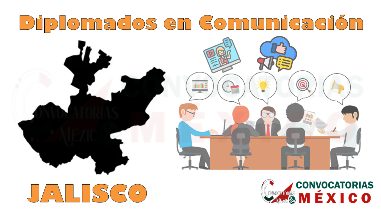 12 Diplomados en Comunicación en Jalisco