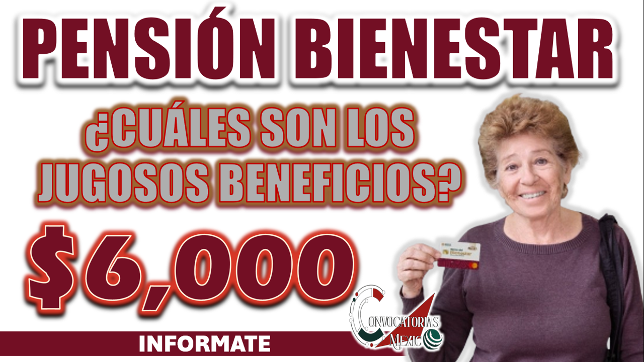 PENSIÓN BIENESTAR| ¿HABRÁ JUGOSOS BENEFICIOS PARA LOS USUARIOS?