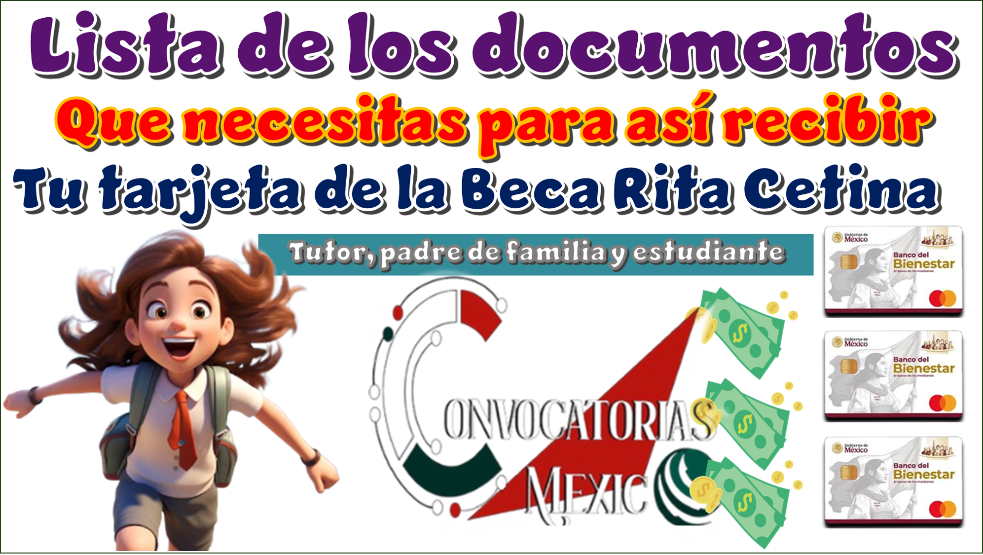 Lista de los documentos que necesitas para así recibir tu tarjeta de la Beca Rita Cetina | Tutor, padre de familia y estudiante