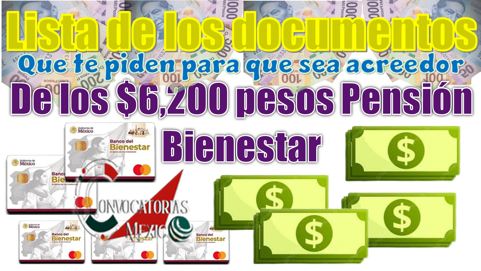 Lista de los documentos que te piden para que sea acreedor de los $6,200 pesos | Pensión Bienestar