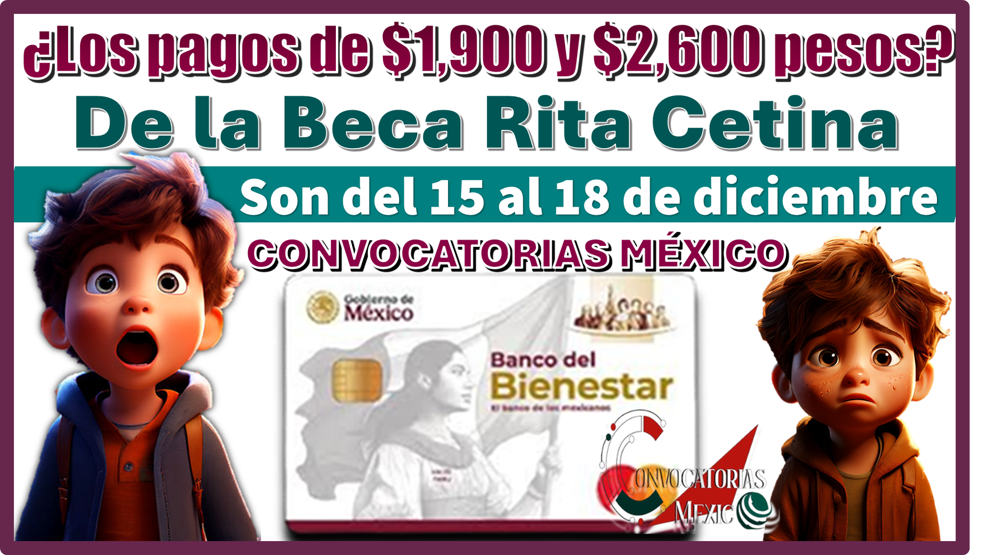 ¿Los pagos de $1,900 y $2,600 pesos de la Beca Rita Cetina son del 15 al 18 de diciembre?