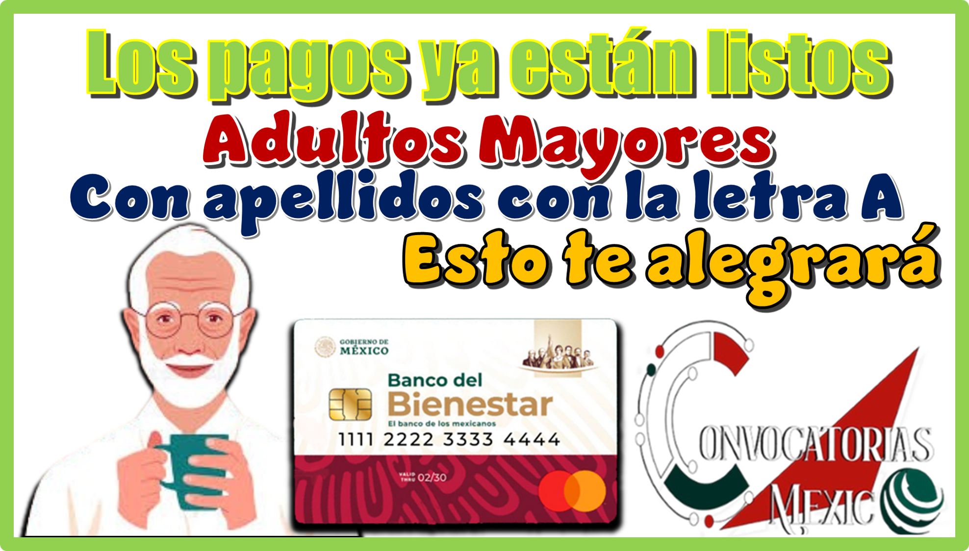Los pagos ya están listos....Adultos Mayores con apellidos con la letra A, esto te alegrará 