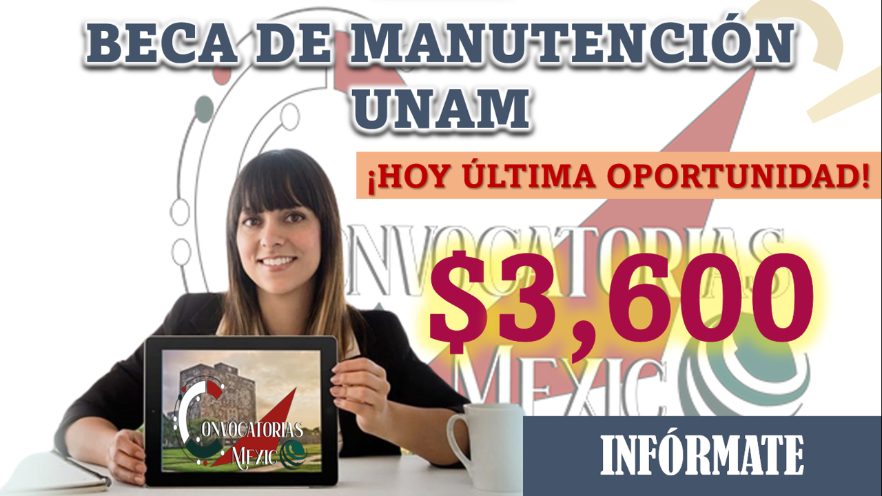 ¡ALCANZA TUS METAS ESCOLARES! BECA DE MANUTENCIÓN UNAM 