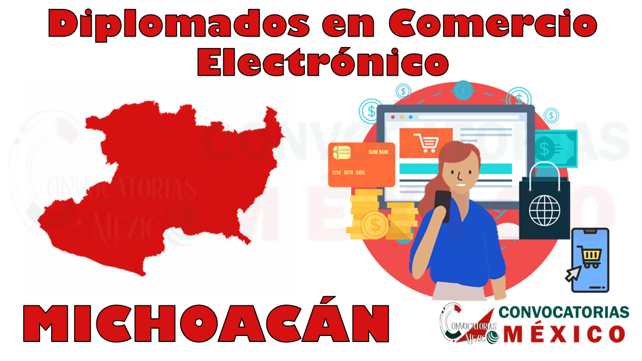 12 Diplomados en Comercio Electrónico en Michoacán