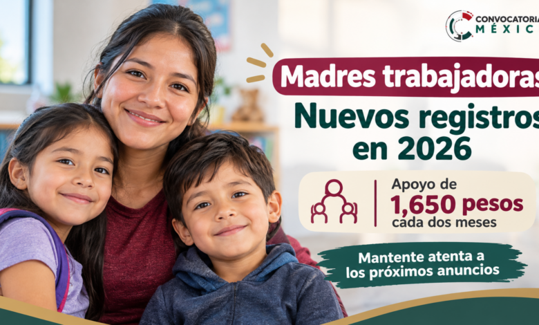 Madres trabajadoras: ¿Cuándo abrirán los nuevos registros del programa Bienestar en 2026?
