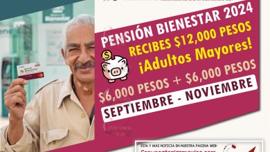 Dos Meses $3,000 Septiembre + $3,000 Octubre Recibes apoyo de la Pensión Bienestar 2024