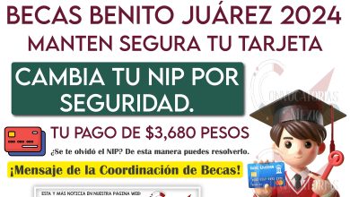 ¡Mensaje de la Coordinación de Becas! Esto debes hacer si ya tienes tu tarjeta de la Beca Benito Juárez