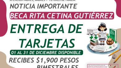 01 al 18 de diciembre Pago de $1,900 y entrega de tarjetas de la Nueva Beca Rita Cetina Gutierrez