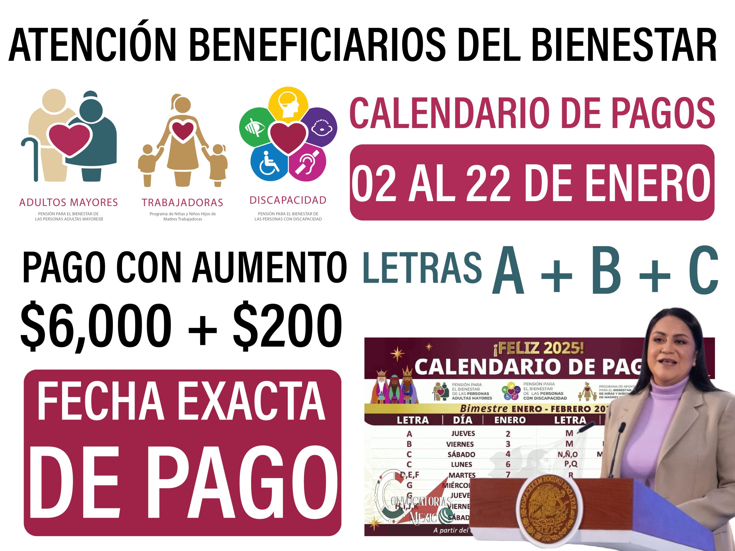 A + B + C $6,200 Pesos Bimestre enero - febrero Por calendario de la Pensión Bienestar 2025