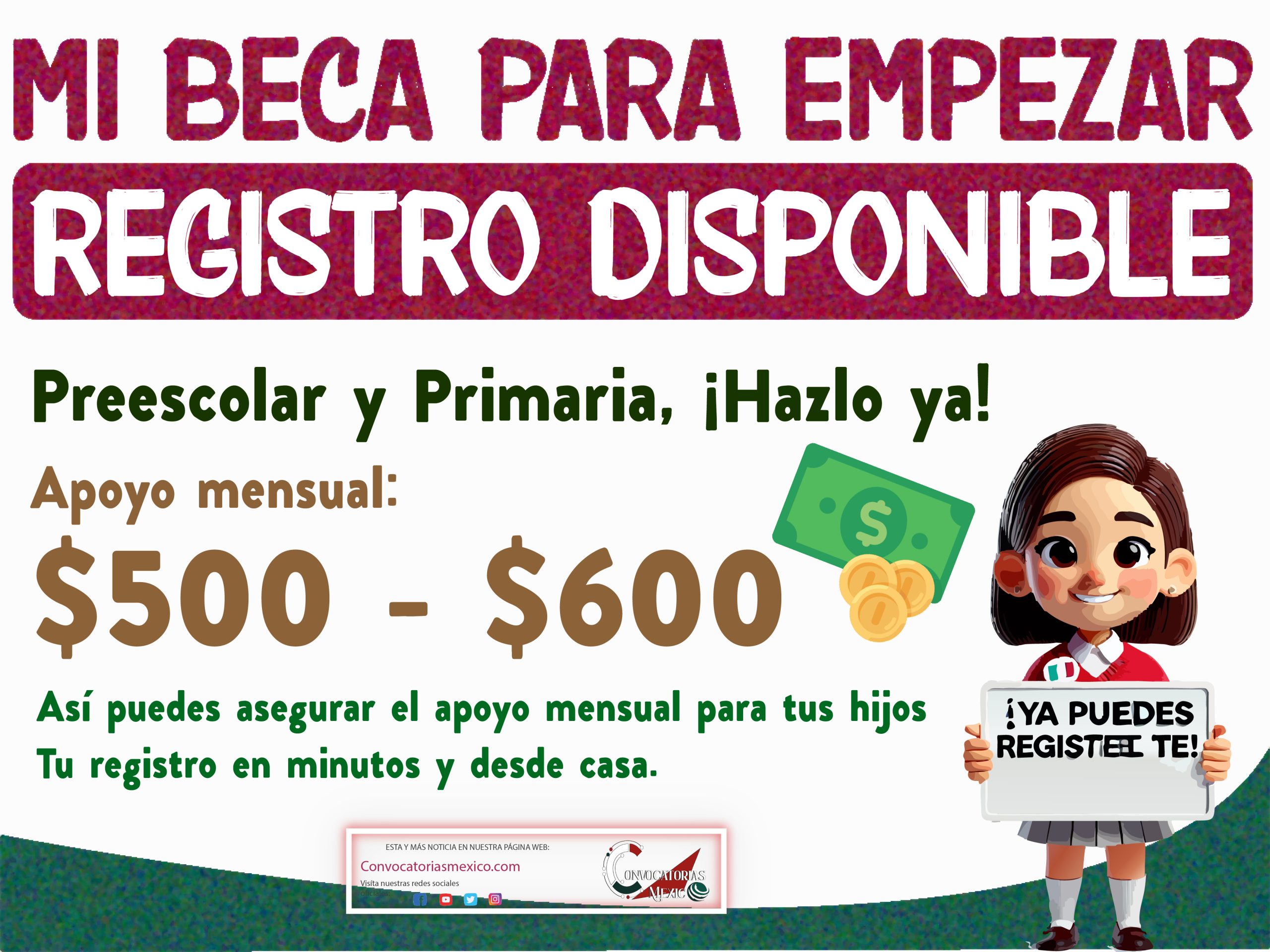 Registro disponible apoyo mensual de hasta $650 pesos de Mi Beca para Empezar 2025
