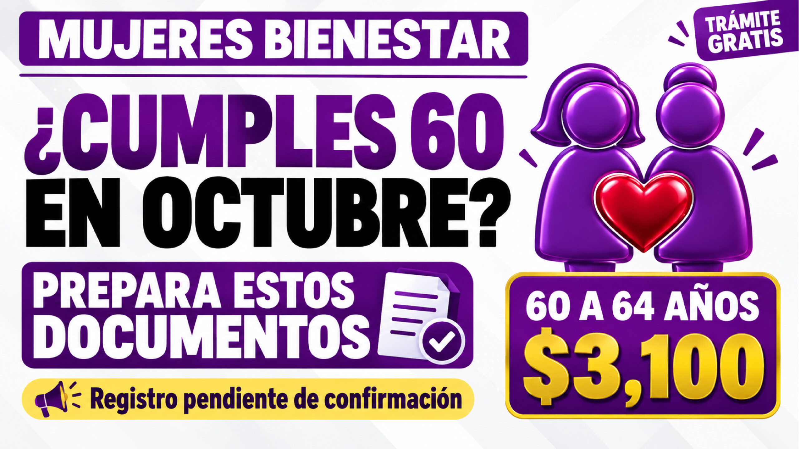 ¿Cumples 60 años en octubre? Estos documentos debes preparar para Mujeres Bienestar y recibir $3,100