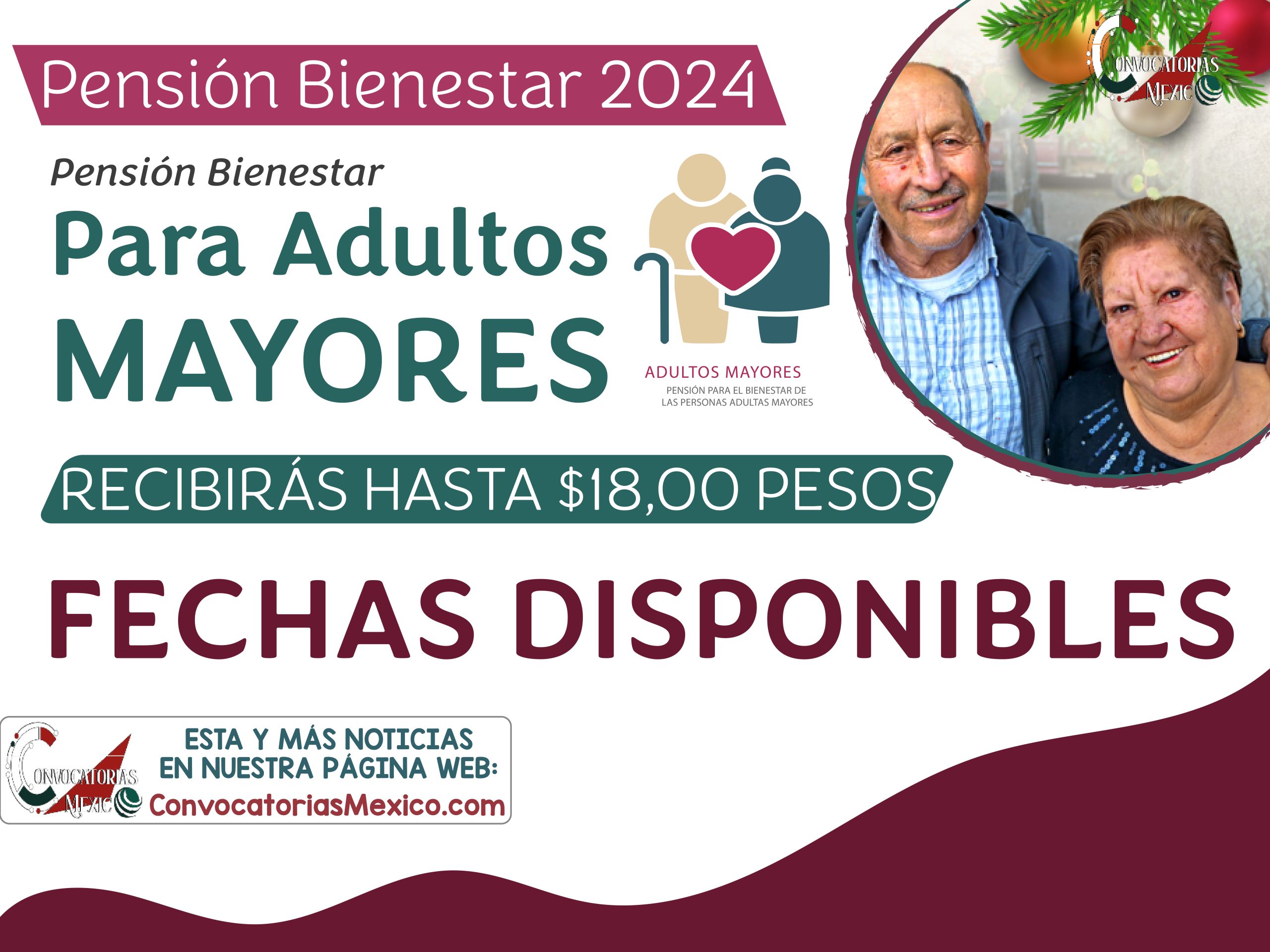 Recibes $18,000 pesos en estas tres fechas del 2024 Adulto Mayores de la Pensión Bienestar