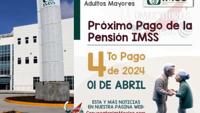 Lunes 01 de Abril Comienzan pagos para los adultos mayores de la Pensión IMSS 2024