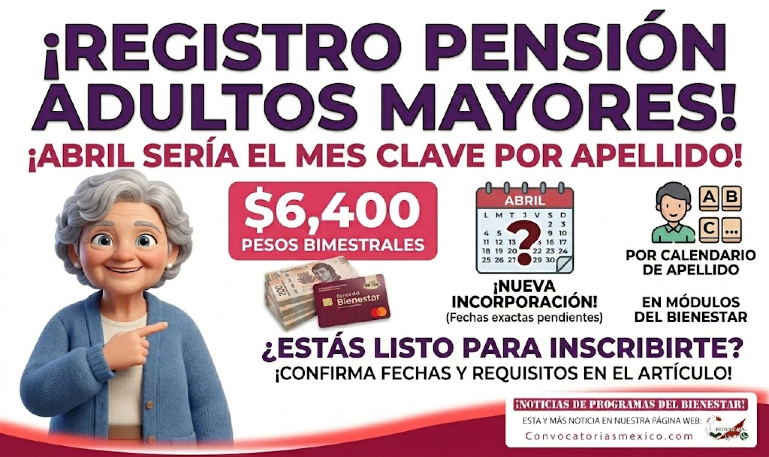 Pensión Bienestar para adultos mayores: abril perfila como la fecha más próxima para nuevo registro por calendario de apellidos