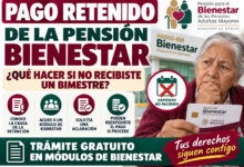 Pago retenido de la Pensión Bienestar: qué hacer si Bienestar dejó de depositar un bimestre