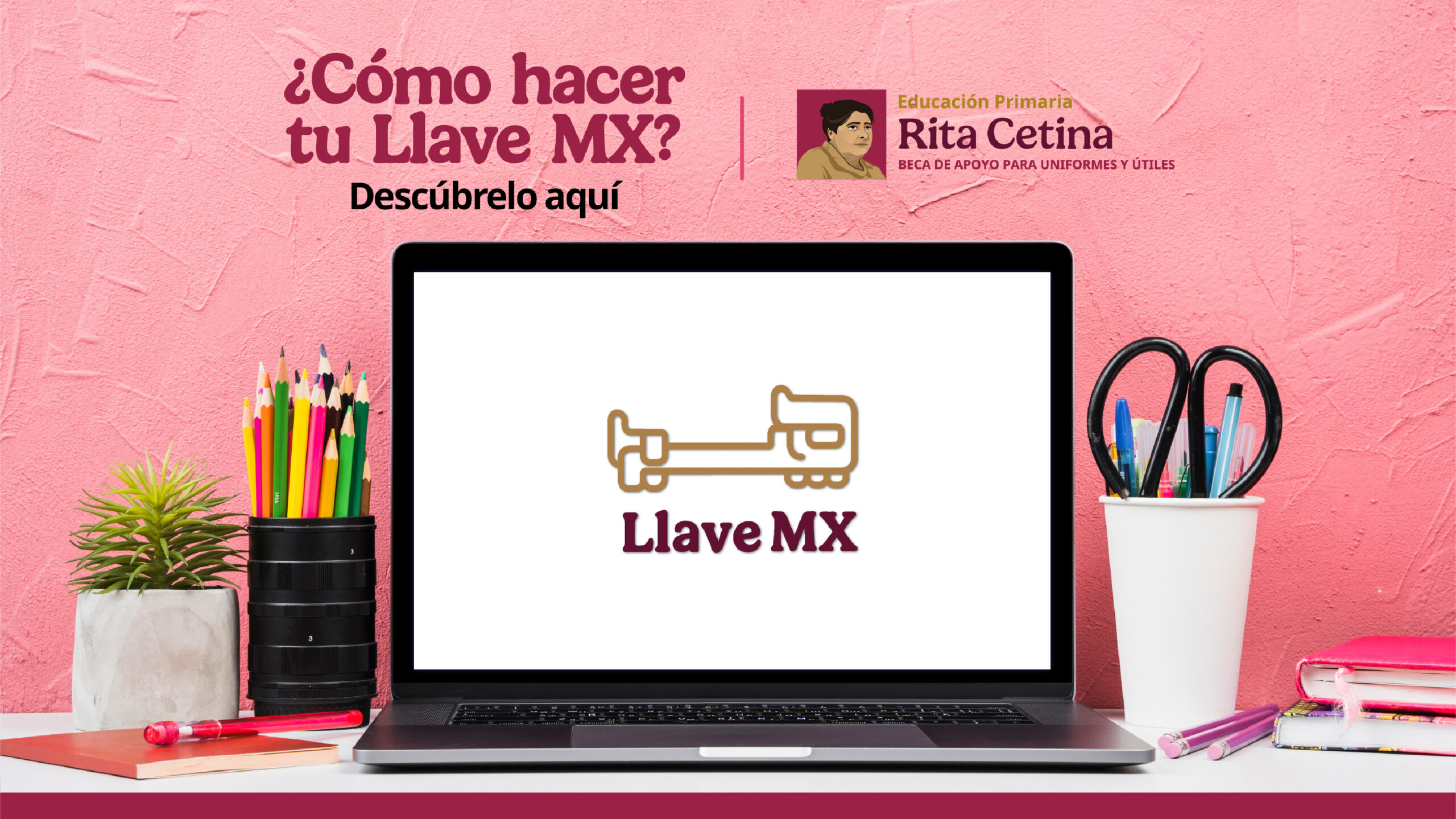 Cómo crear Llave MX para solicitar las Becas Bienestar 2026 paso a paso